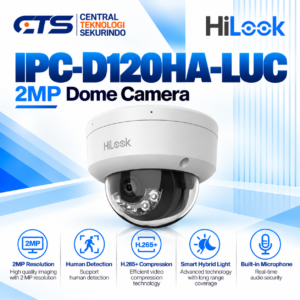 IP Kamera CCTV Hilook 2MP Smart Hybrid Light Fixed Dome Network Camera IPC-D120HA-LUC